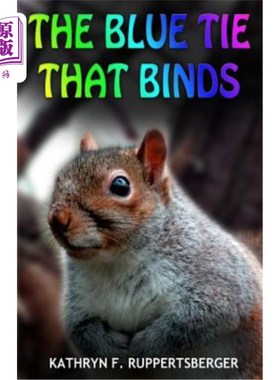 海外直订The Blue Tie That Binds: The critter discovers his true identity 绑在一起的蓝色领带：小动物发现了自己的真实