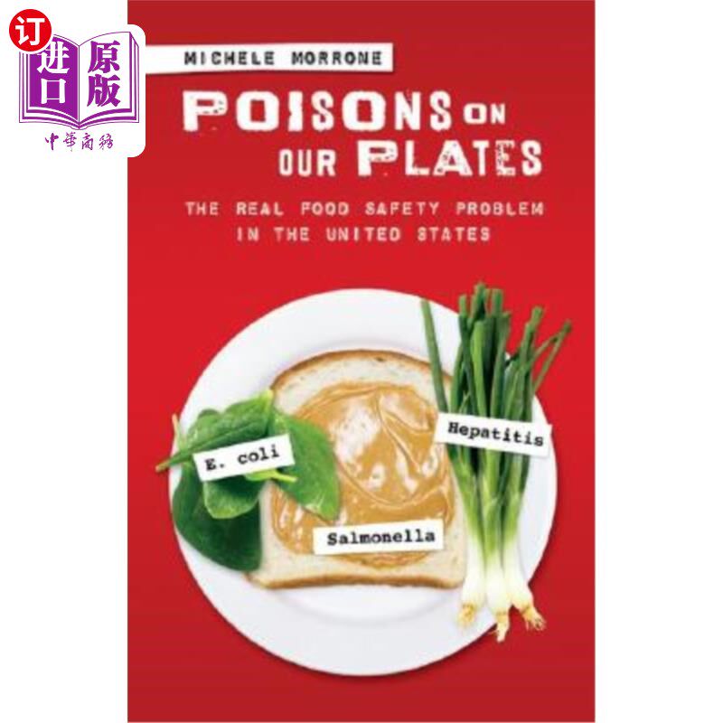 海外直订医药图书Poisons on Our Plates: The Real Food Safety Problem in the United States 我们盘子里的毒药:美国真正
