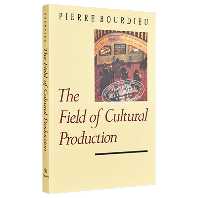 皮埃尔 布迪厄 文化生产领域 社会思想和文化批评 英文原版 The Field of Cultural Production Pierre Bourdieu【中商原版】