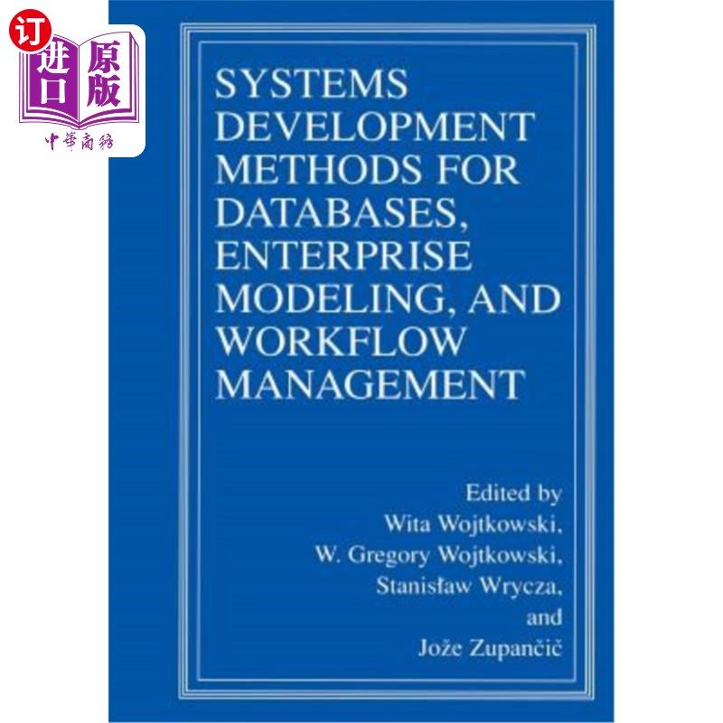 海外直订Systems Development Methods for Databases, Enterprise Modeling, and Workflow Man 数据库、企业建模和工作流管