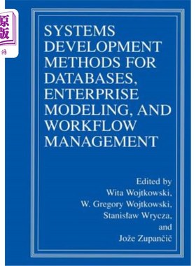 海外直订Systems Development Methods for Databases, Enterprise Modeling, and Workflow Man 数据库、企业建模和工作流管