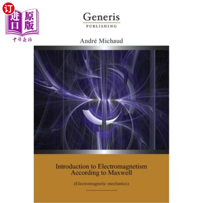 海外直订Introduction to Electromagnetism According to Maxwell: (Electromagnetic mechanic 电磁学导论根据麦克斯韦:(电