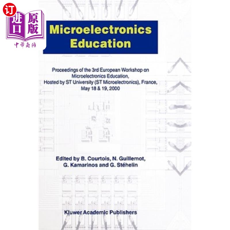 海外直订Microelectronics Education: Proceedings of the 3rd European Workshop on Microele 微电子教育:第三届欧洲微电