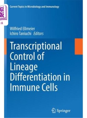海外直订医药图书Transcriptional Control of Lineage Differentiation in Immune Cells 免疫细胞谱系分化的转录调控