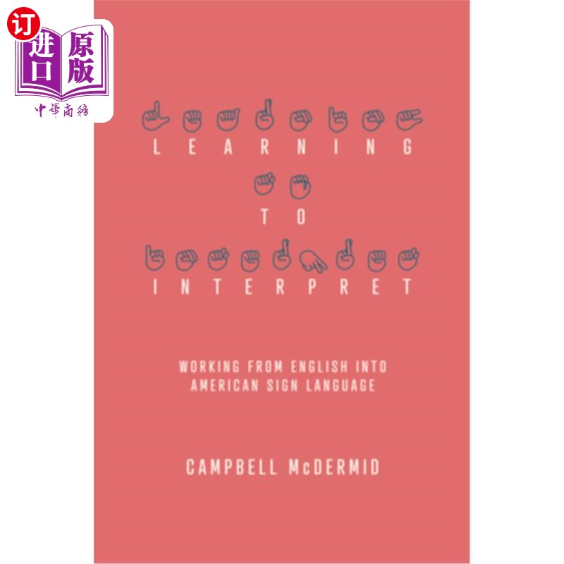 海外直订Learning to Interpret: Working from English Into American Sign Language 学习口译：从英语到美国手语