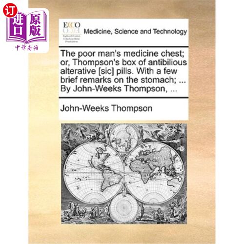 海外直订医药图书The Poor Man's Medicine Chest; Or, Thompson's Box of Antibilious Alterative [Sic 穷人的药箱;或者，