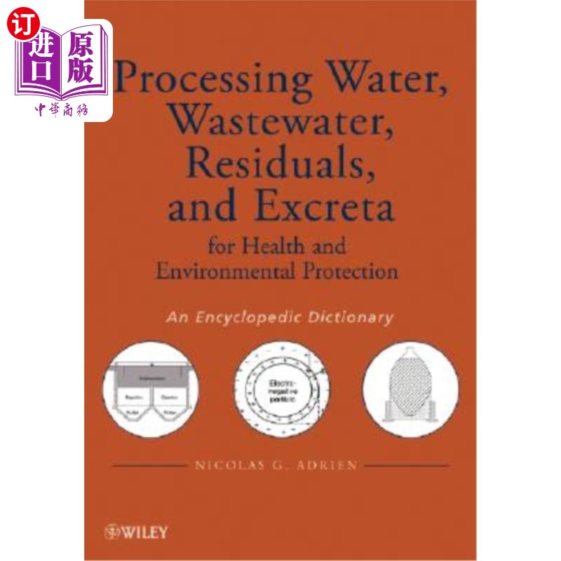 海外直订Processing Water, Wastewater, Residuals, and Excreta for Health and Environmenta 用于健康和环境保护的处理水