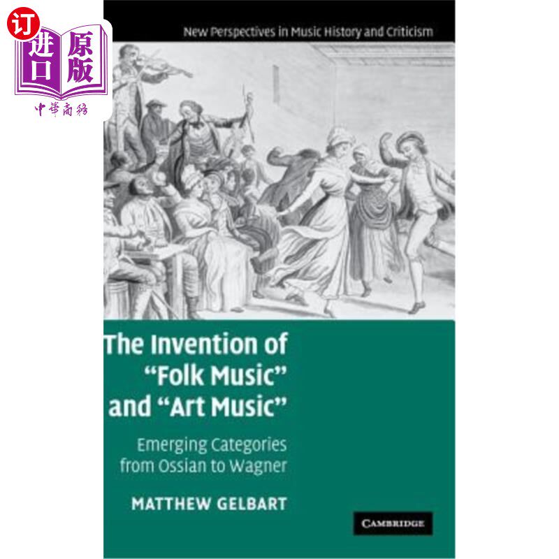 海外直订The Invention of 'Folk Music' and 'Art Music': Emerging Categories from Ossian t “民间音乐”和“艺术音乐”的发