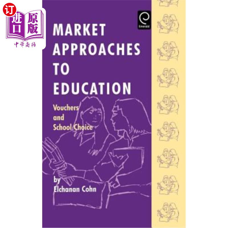 海外直订Market Approaches to Education: Vouchers and School Choice 教育市场化:教育券和学校选择