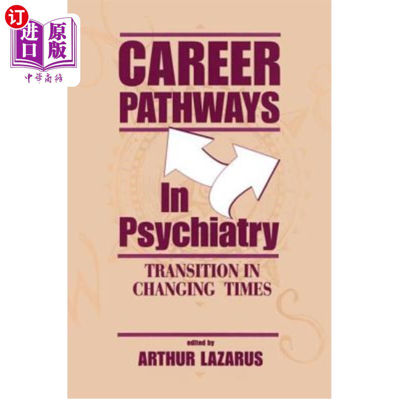 海外直订医药图书Career Pathways in Psychiatry: Transition in Changing Times 精神病学的职业道路:时代变迁中的过渡