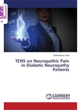海外直订医药图书Tens on Neuropathic Pain in Diabetic Neuropathy Patients 糖尿病神经病变患者神经病理性疼痛的Tens研究