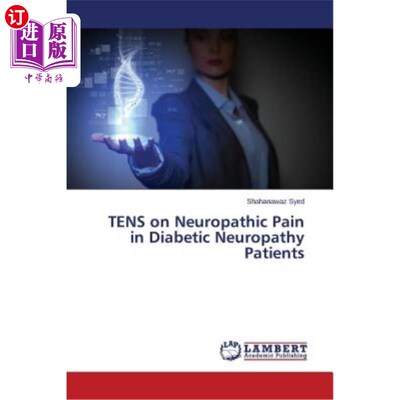 海外直订医药图书Tens on Neuropathic Pain in Diabetic Neuropathy Patients 糖尿病神经病变患者神经病理性疼痛的Tens研究
