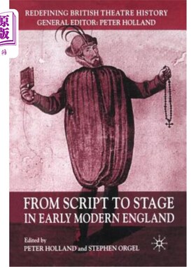 海外直订From Script to Stage in Early Modern England 现代早期英国从剧本到舞台