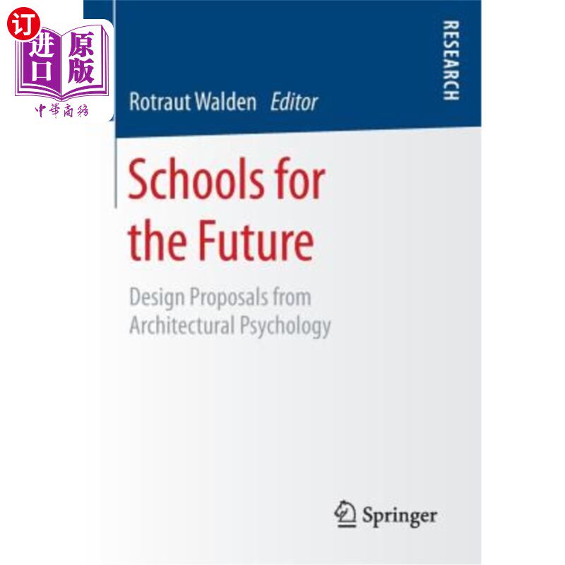 海外直订Schools for the Future: Design Proposals from Architectural Psychology 未来的学校：建筑心理学的设计建议