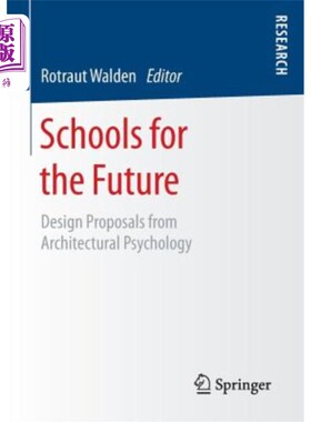 海外直订Schools for the Future: Design Proposals from Architectural Psychology 未来的学校：建筑心理学的设计建议