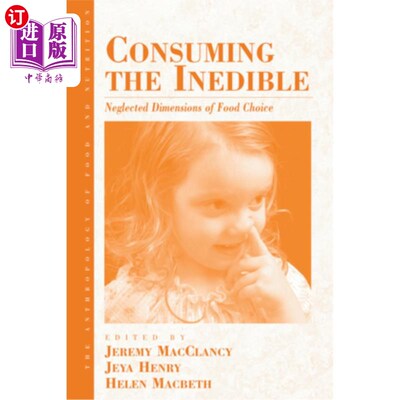海外直订Consuming the Inedible: Neglected Dimensions of Food Choice 食用不可食用的食物:被忽视的食物选择维度