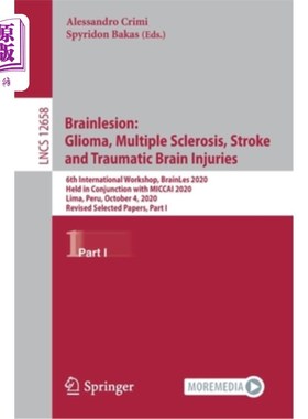 海外直订Brainlesion: Glioma, Multiple Sclerosis, Stroke and Traumatic Brain Injuries: 6t