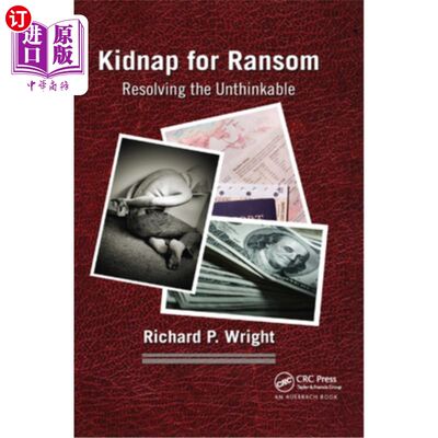 海外直订医药图书Kidnap for Ransom: Resolving the Unthinkable 绑架赎金:解决不可思议的问题