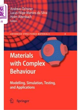 海外直订Materials with Complex Behaviour: Modelling, Simulation, Testing, and Applicatio 具有复杂行为的材料：建模、