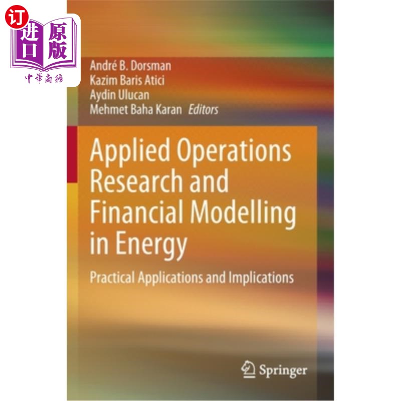 海外直订Applied Operations Research and Financial Modelling in Energy: Practical Applica 能源的应用运筹学和财务模型
