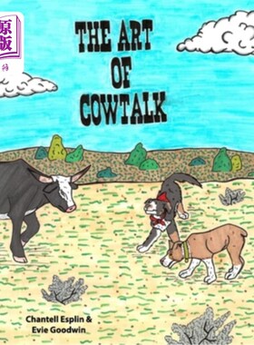 海外直订The Art of CowTalk: The Adventures of Knox and Ike 《说牛话的艺术:诺克斯和艾克的冒险》