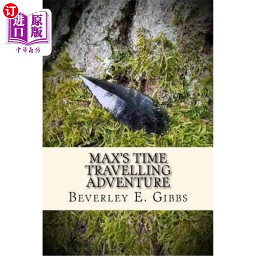 海外直订Max's Time Travelling Adventure: Or Wendlesbiri Discovered 麦克斯的时间旅行冒险:或者温德尔斯比里的发现