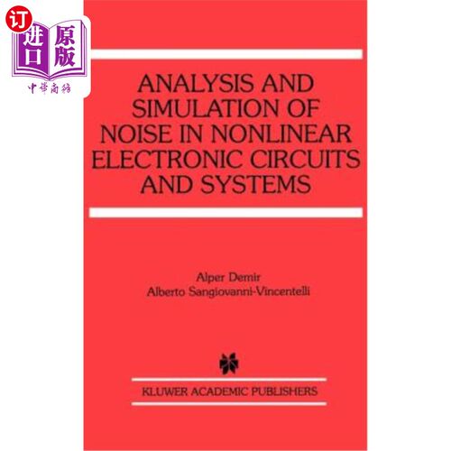 海外直订Analysis and Simulation of Noise in Nonlinear Electronic Circuits and Systems 非线性电子电路与系统中噪声的