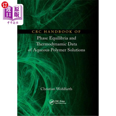 海外直订CRC Handbook of Phase Equilibria and Thermodynamic Data of Aqueous Polymer Solut 聚合物水溶液相平衡和热力学