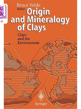 海外直订Origin and Mineralogy of Clays: Clays and the Environment 粘土的成因与矿物学：粘土与环境