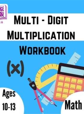海外直订Multi - Digit multiplication workbook: Ages 10-13: Multiplying Large Numbers, ea 多数字乘法练习册:适用于10-