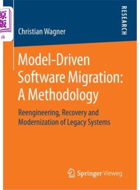 海外直订Model-Driven Software Migration: A Methodology: Reengineering, Recovery and Mode 模型驱动的软件迁移:一种方