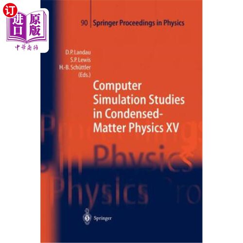 海外直订Computer Simulation Studies in Condensed-Matter Physics XV: Proceedings of the F 凝聚态物理的计算机模拟研究