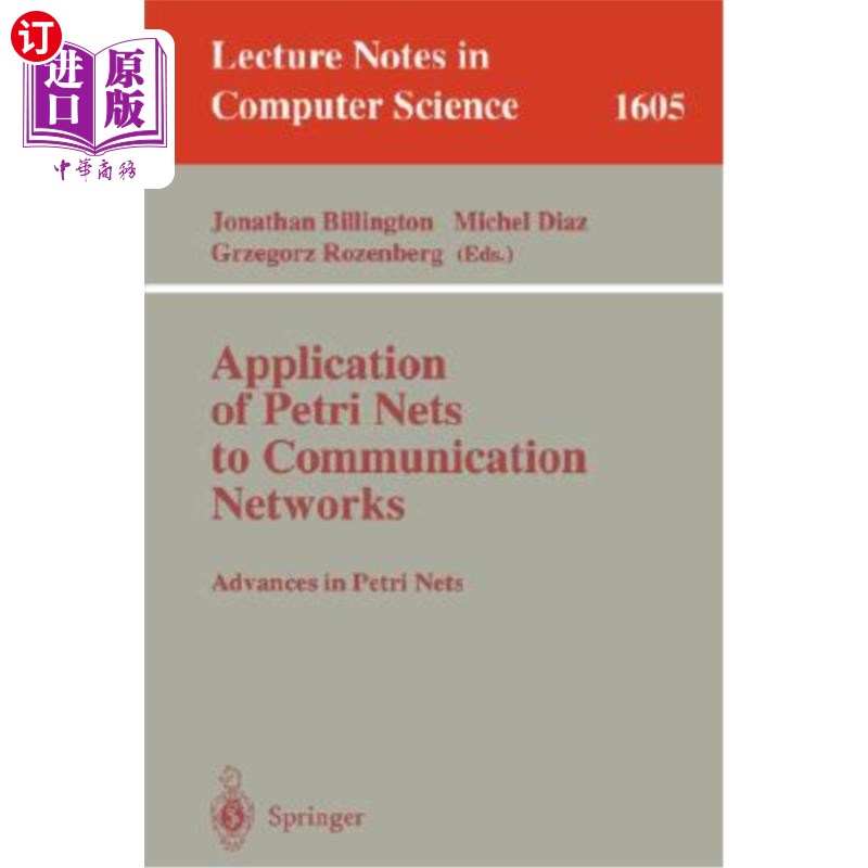 海外直订Application of Petri Nets to Communication Networks: Advances in Petri Nets Petri网在通信中的应用：Petr