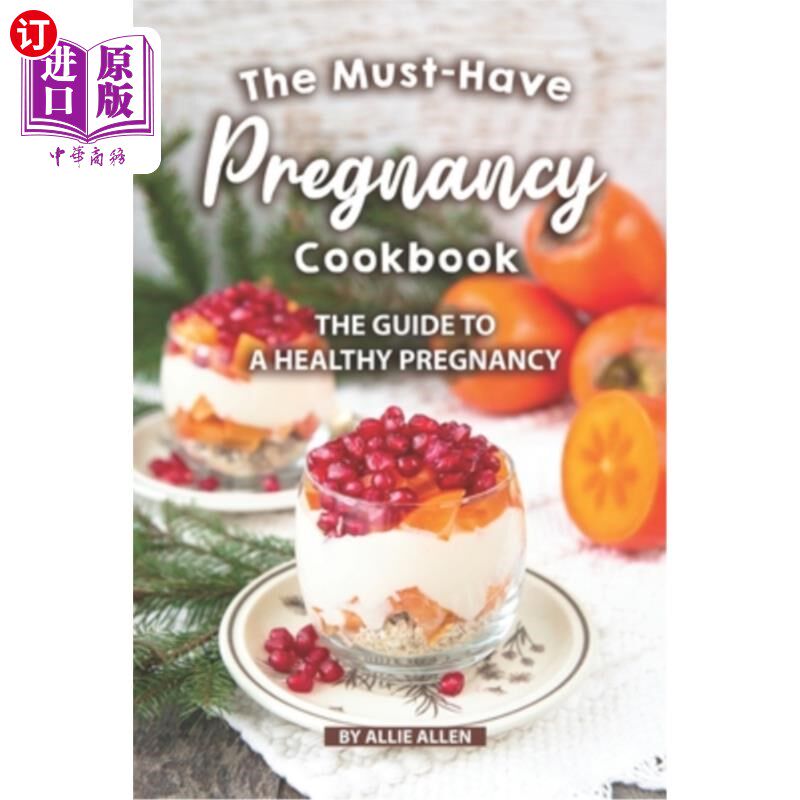 海外直订医药图书The Must-Have Pregnancy Cookbook: The Guide to a Healthy Pregnancy 怀孕必备食谱：健康怀孕指南