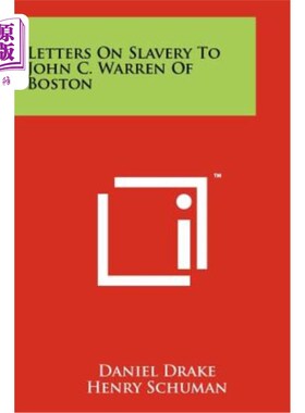 海外直订Letters on Slavery to John C. Warren of Boston 致波士顿约翰·C·沃伦的关于奴隶制的信