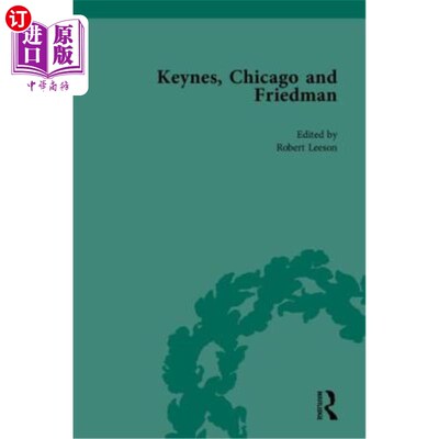 海外直订Keynes, Chicago and Friedman: Study in Disputation 凯恩斯、芝加哥和弗里德曼：争论中的研究
