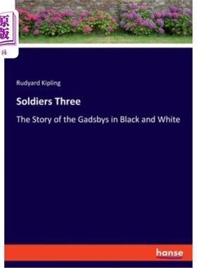 海外直订Soldiers Three: The Story of the Gadsbys in Black and White 士兵3:黑与白的加兹比的故事