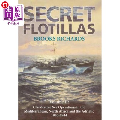 海外直订Secret Flotillas: Vol. II: Clandestine Sea Operations in the Western Mediterrane 《秘密船队:第二卷: