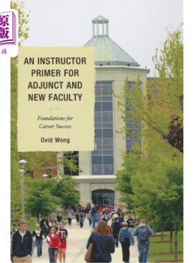 海外直订An Instructor Primer for Adjunct and New Faculty: Foundations for Career Success Pb辅导员入门