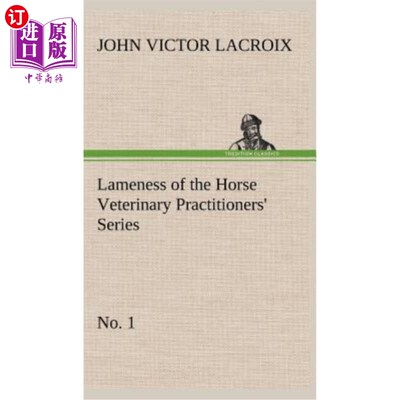 海外直订Lameness of the Horse Veterinary Practitioners' Series, No. 1 《跛脚的马兽医》系列，第一名