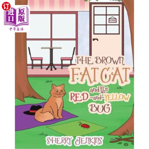 海外直订The Brown Fat Cat and the Red and Yellow Bug 棕色肥猫和红黄相间的虫子
