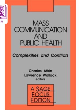 海外直订医药图书Mass Communication and Public Health: Complexities and Conflicts 大众传播与公共卫生:复杂性与冲突