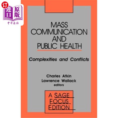 海外直订医药图书Mass Communication and Public Health: Complexities and Conflicts 大众传播与公共卫生:复杂性与冲突