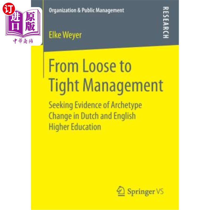 海外直订From Loose to Tight Management: Seeking Evidence of Archetype Change in Dutch an 从宽松到严格的管理：寻找荷