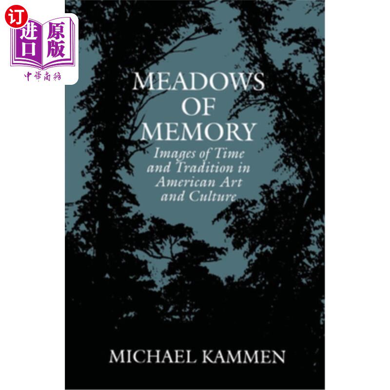 海外直订Meadows of Memory: Images of Time and Tradition in American Art and Culture 记忆的草地:美国艺术与文化中的时