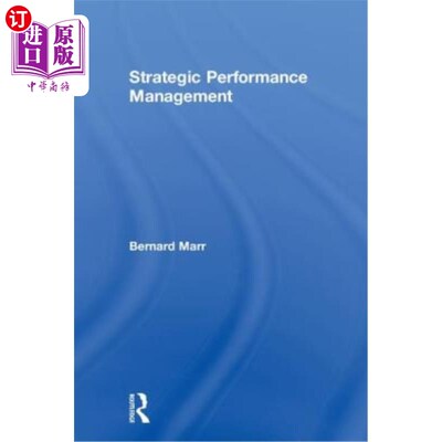 海外直订Strategic Performance Management: Leveraging and Measuring Your Intangible Value 战略绩效管理:利用和衡量你