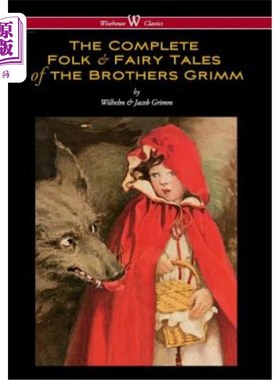 海外直订Complete Folk & Fairy Tales of the Brothers Grimm (Wisehouse Classics - The Comp 格林兄弟民间童话全集