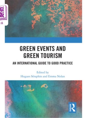 海外直订Green Events and Green Tourism: An International Guide to Good Practice 绿色活动与绿色旅游:国际良好实践指南