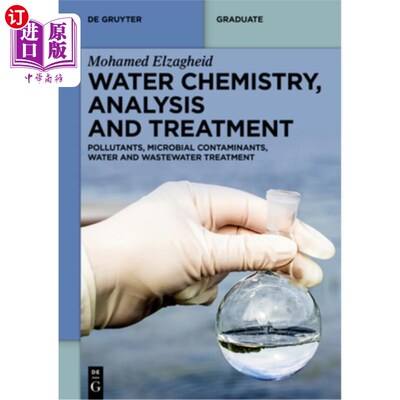 海外直订Water Chemistry, Analysis and Treatment: Pollutants, Microbial Contaminants, Wat 水化学，分析和处理：污染物
