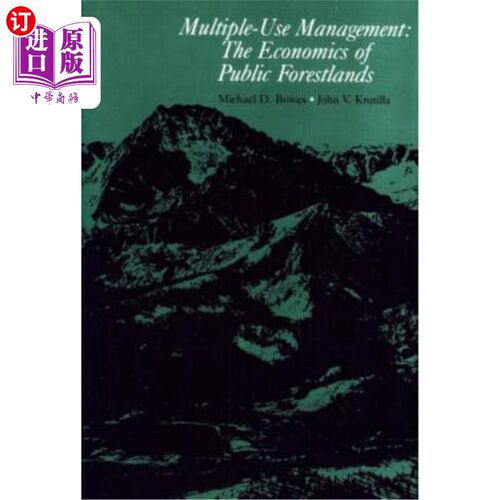 海外直订Multiple-Use Management: The Economics of Public Forestlands 综合使用管理:公共林地的经济学